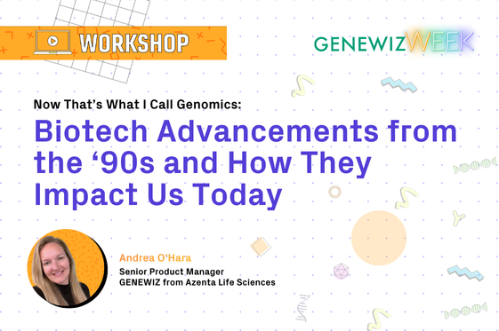 Thumbnail for webinar titled Biotech Advancements from the ‘90s and How They Impact Us Today
