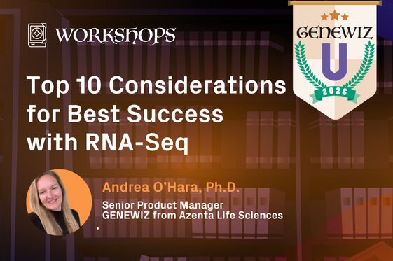 Thumbnail for webinar titled Top 10 Considerations for Best Success with RNA-Seq